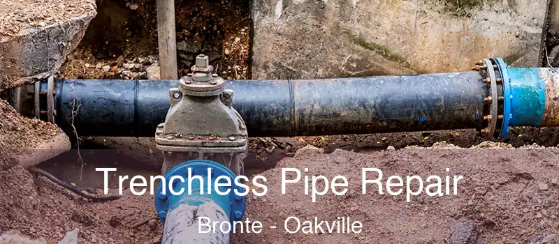  Trenchless Pipe Repair Bronte - Oakville